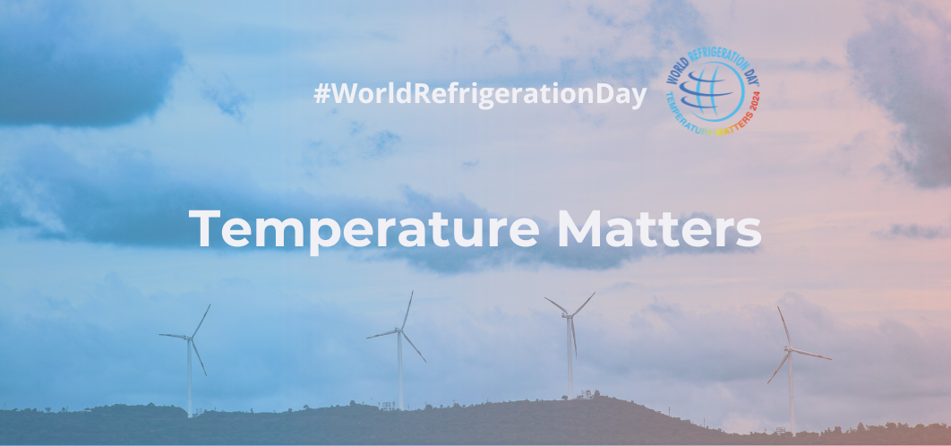 World Refrigeration Day: Riflettori puntati sulla Sostenibilità 